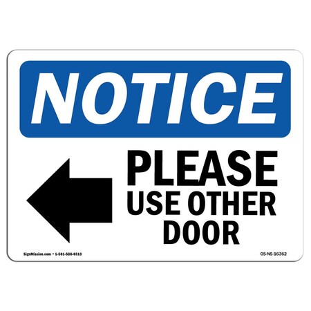 Signmission Sign, 7" H, Aluminum, NOTICE Please Use Other Door Sign With Symbol, Landscape, L-16362 OS-NS-A-710-L-16362